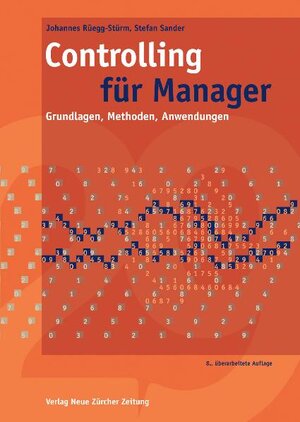 Buchcover Controlling für Manager | Johannes Rüegg-Stürm | EAN 9783038235163 | ISBN 3-03823-516-4 | ISBN 978-3-03823-516-3
