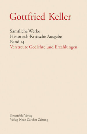 Buchcover Sämtliche Werke. Historisch-Kritische Ausgabe, Band 14 | Gottfried Keller | EAN 9783038237280 | ISBN 3-03823-728-0 | ISBN 978-3-03823-728-0