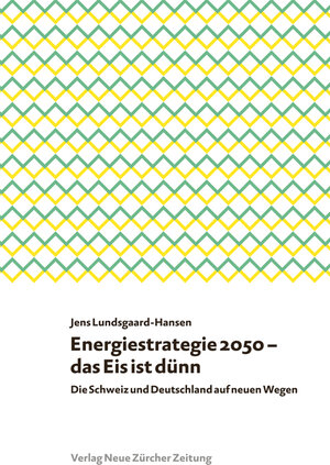 Buchcover Energiestrategie 2050 – das Eis ist dünn | Jens Lundsgaard-Hansen | EAN 9783038238577 | ISBN 3-03823-857-0 | ISBN 978-3-03823-857-7