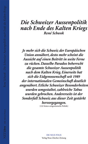 Buchcover Die Schweizer Aussenpolitik nach Ende des Kalten Kriegs | René Schwok | EAN 9783038238676 | ISBN 3-03823-867-8 | ISBN 978-3-03823-867-6
