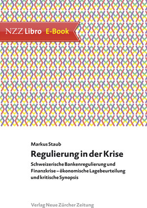 Buchcover Regulierung in der Krise | Markus Staub | EAN 9783038239970 | ISBN 3-03823-997-6 | ISBN 978-3-03823-997-0