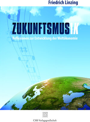 Buchcover Zukunftsmusik | Friedrich Linzing | EAN 9783038270058 | ISBN 3-03827-005-9 | ISBN 978-3-03827-005-8