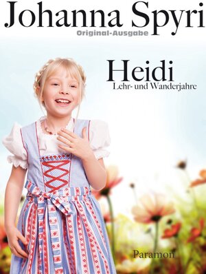 Buchcover Heidi | Johanna Spyri | EAN 9783038300113 | ISBN 3-03830-011-X | ISBN 978-3-03830-011-3
