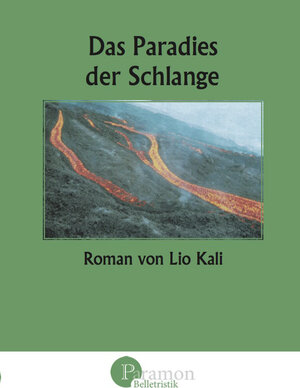 Buchcover Das Paradies der Schlange | Lio Kali | EAN 9783038300434 | ISBN 3-03830-043-8 | ISBN 978-3-03830-043-4