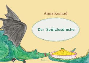 Buchcover Der Spätzlesdrache | Anna Konrad | EAN 9783038304067 | ISBN 3-03830-406-9 | ISBN 978-3-03830-406-7