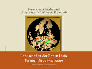Buchcover Landschaften der ersten Liebe | Eurovision Künstlerbund | EAN 9783038305149 | ISBN 3-03830-514-6 | ISBN 978-3-03830-514-9