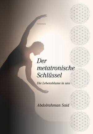 Buchcover Der metatronische Schlüssel | Abdolrahman Said | EAN 9783038305231 | ISBN 3-03830-523-5 | ISBN 978-3-03830-523-1