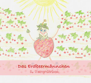 Buchcover Das Erdbeermännchen | R. Unverdorben | EAN 9783038305354 | ISBN 3-03830-535-9 | ISBN 978-3-03830-535-4
