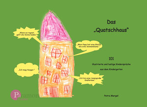 Buchcover Das Quatschhaus | Petra Mergel | EAN 9783038305842 | ISBN 3-03830-584-7 | ISBN 978-3-03830-584-2