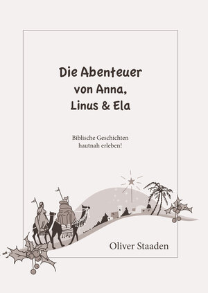 Buchcover Die Abenteuer von Anna, Linus und Ela | Oliver Staaden | EAN 9783038308058 | ISBN 3-03830-805-6 | ISBN 978-3-03830-805-8