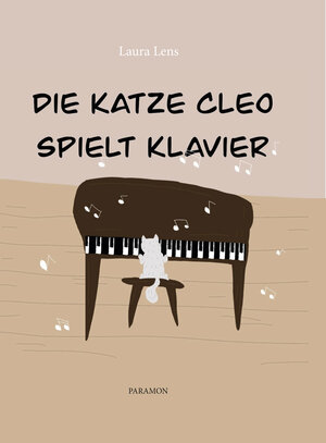 Buchcover Die Katze Cleo spielt Klavier | Laura Lens | EAN 9783038308324 | ISBN 3-03830-832-3 | ISBN 978-3-03830-832-4