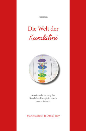 Buchcover Die Welt der Kundalini | Marietta Bittel | EAN 9783038308416 | ISBN 3-03830-841-2 | ISBN 978-3-03830-841-6
