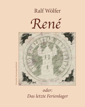 Buchcover René oder: Das letzte Ferienlager | Ralf Wölfer | EAN 9783038310303 | ISBN 3-03831-030-1 | ISBN 978-3-03831-030-3