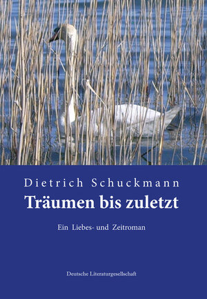 Buchcover Träumen bis zuletzt | Dietrich Schuckmann | EAN 9783038310310 | ISBN 3-03831-031-X | ISBN 978-3-03831-031-0