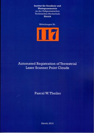 Buchcover Automated Registration of Terrestrial Laser Scanner Point Clouds | Pascal W. Theiler | EAN 9783038370048 | ISBN 3-03837-004-5 | ISBN 978-3-03837-004-8