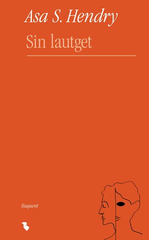 Buchcover Sin lautget | Asa S. Hendry | EAN 9783038459293 | ISBN 3-03845-929-1 | ISBN 978-3-03845-929-3
