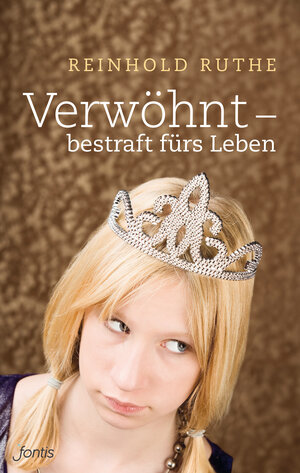 Buchcover Verwöhnt – bestraft fürs Leben | Reinhold Ruthe | EAN 9783038480495 | ISBN 3-03848-049-5 | ISBN 978-3-03848-049-5