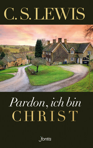 Buchcover Pardon, ich bin Christ | C. S. Lewis | EAN 9783038481614 | ISBN 3-03848-161-0 | ISBN 978-3-03848-161-4