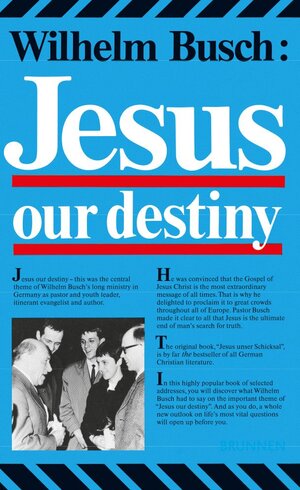 Buchcover Jesus, Our Destiny | Wilhelm Busch | EAN 9783038482796 | ISBN 3-03848-279-X | ISBN 978-3-03848-279-6