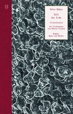 Buchcover Salz der Erde | Péter Nádas | EAN 9783038500186 | ISBN 3-03850-018-6 | ISBN 978-3-03850-018-6