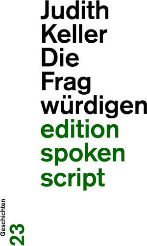 Buchcover Die Fragwürdigen | Keller Judith | EAN 9783038530503 | ISBN 3-03853-050-6 | ISBN 978-3-03853-050-3