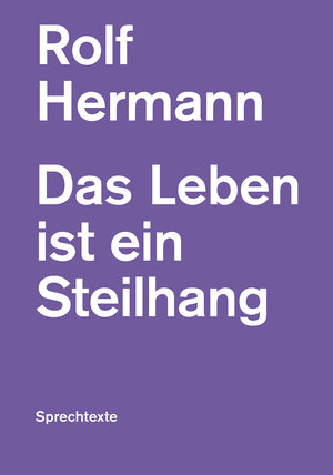 Buchcover Das Leben ist ein Steilhang | Rolf Hermann | EAN 9783038531418 | ISBN 3-03853-141-3 | ISBN 978-3-03853-141-8