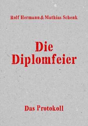 Buchcover Die Diplomfeier | Rolf Hermann | EAN 9783038532088 | ISBN 3-03853-208-8 | ISBN 978-3-03853-208-8