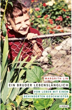 Buchcover Ein Bruder lebenslänglich / Limmat | Margrith Lin | EAN 9783038551997 | ISBN 3-03855-199-6 | ISBN 978-3-03855-199-7