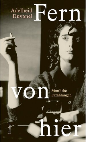 Buchcover Fern von hier / Limmat | Adelheid Duvanel | EAN 9783038552208 | ISBN 3-03855-220-8 | ISBN 978-3-03855-220-8