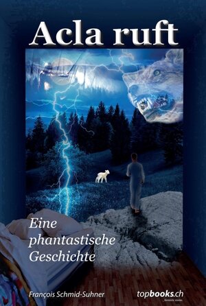 Buchcover Acla ruft | François Schmid-Suhner | EAN 9783038570110 | ISBN 3-03857-011-7 | ISBN 978-3-03857-011-0