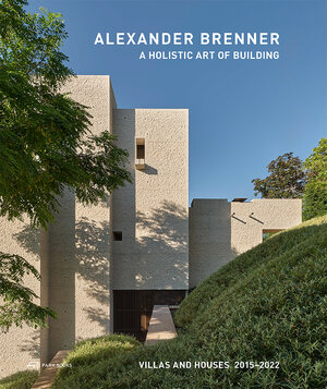 Buchcover Alexander Brenner – A Holistic Art of Building  | EAN 9783038602682 | ISBN 3-03860-268-X | ISBN 978-3-03860-268-2