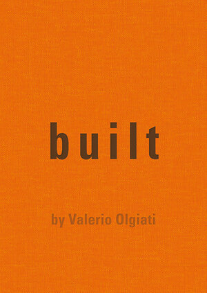 Buchcover Built | Valerio Olgiati | EAN 9783038602835 | ISBN 3-03860-283-3 | ISBN 978-3-03860-283-5