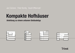 Buchcover Kompakte Hofhäuser | Jan Cremers | EAN 9783038630517 | ISBN 3-03863-051-9 | ISBN 978-3-03863-051-7