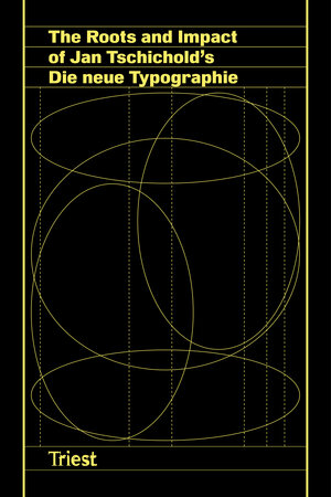 Buchcover The Roots and Impact of Jan Tschichold’s Die neue Typographie | EAN 9783038630982 | ISBN 3-03863-098-5 | ISBN 978-3-03863-098-2