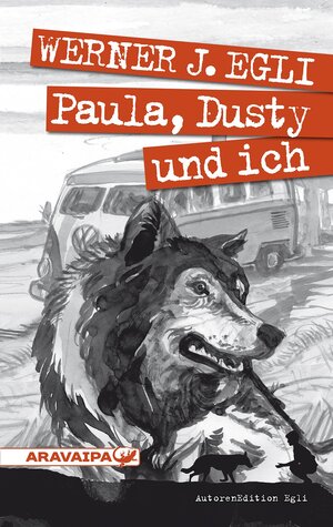 Buchcover Paula, Dusty und ich | Werner J. Egli | EAN 9783038640141 | ISBN 3-03864-014-X | ISBN 978-3-03864-014-1