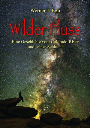 Buchcover Wilder Fluss | Werner J. Egli | EAN 9783038640288 | ISBN 3-03864-028-X | ISBN 978-3-03864-028-8
