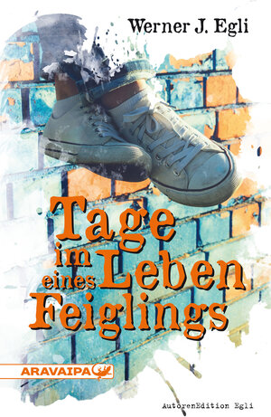 Buchcover Tage im Leben eines Feiglings | Werner J. Egli | EAN 9783038642145 | ISBN 3-03864-214-2 | ISBN 978-3-03864-214-5