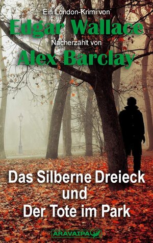 Buchcover Das Silberne Dreieck und Der Tote im Park | Edgar Wallace | EAN 9783038649038 | ISBN 3-03864-903-1 | ISBN 978-3-03864-903-8