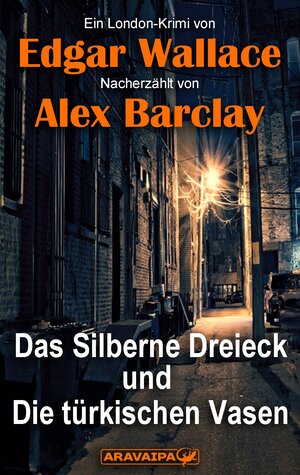 Buchcover Das Silberne Dreieck und Die türkischen Vasen | Edgar Wallace | EAN 9783038649083 | ISBN 3-03864-908-2 | ISBN 978-3-03864-908-3