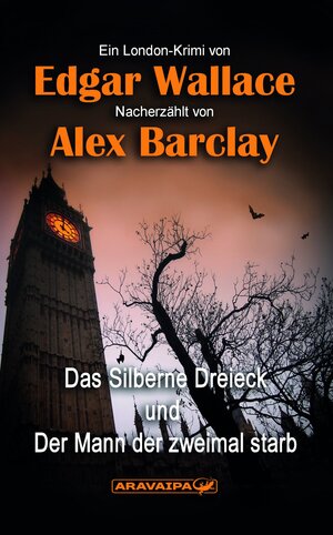 Buchcover Das silberne Dreieick und der Mann, der zweimal starb | Edgar Wallace | EAN 9783038649229 | ISBN 3-03864-922-8 | ISBN 978-3-03864-922-9