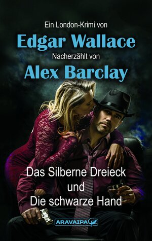 Buchcover Das Silberne Dreieck und Die schwarze Hand | Edgar Wallace | EAN 9783038649267 | ISBN 3-03864-926-0 | ISBN 978-3-03864-926-7