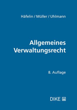 Buchcover Allgemeines Verwaltungsrecht | Ulrich Häfelin | EAN 9783038721000 | ISBN 3-03872-100-X | ISBN 978-3-03872-100-0