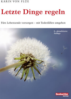 Buchcover Letzte Dinge regeln | Karin von Flüe | EAN 9783038751021 | ISBN 3-03875-102-2 | ISBN 978-3-03875-102-1