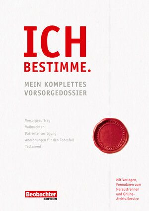 Buchcover Ich bestimme. Mein komplettes Vorsorgedossier | Käthi Zeugin | EAN 9783038751373 | ISBN 3-03875-137-5 | ISBN 978-3-03875-137-3