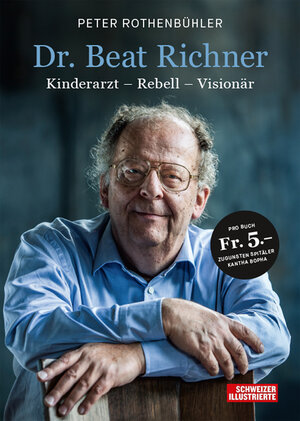 Buchcover Dr. Beat Richner | Peter Rothenbühler | EAN 9783038751984 | ISBN 3-03875-198-7 | ISBN 978-3-03875-198-4
