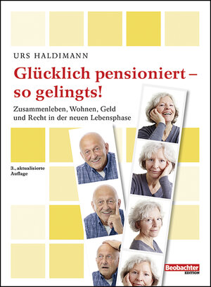 Buchcover Glücklich pensioniert - so gelingts! | Urs Haldimann | EAN 9783038752424 | ISBN 3-03875-242-8 | ISBN 978-3-03875-242-4