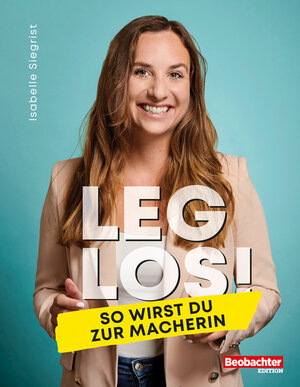 Buchcover Leg los! | Isabelle Siegrist | EAN 9783038754176 | ISBN 3-03875-417-X | ISBN 978-3-03875-417-6