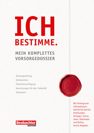 Buchcover Ich bestimme. Mein komplettes Vorsorgedossier | Käthi Zeugin | EAN 9783038754374 | ISBN 3-03875-437-4 | ISBN 978-3-03875-437-4