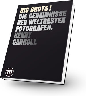 Buchcover BIG SHOTS! | Henry Carroll | EAN 9783038761075 | ISBN 3-03876-107-9 | ISBN 978-3-03876-107-5