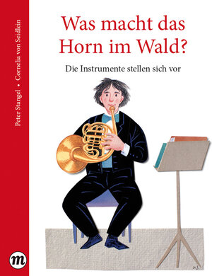 Buchcover Was macht das Horn im Wald? | Peter Stangel | EAN 9783038761266 | ISBN 3-03876-126-5 | ISBN 978-3-03876-126-6
